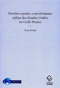 Livro Petróleo e poder: O envolvimento militar dos Estado...