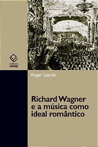 Livro Richard wagner e a música como ideal romântico