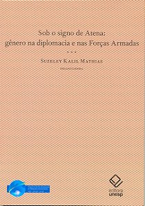 Livro Sob o signo de Atena: Gênero na diplomacia e nas Fo...