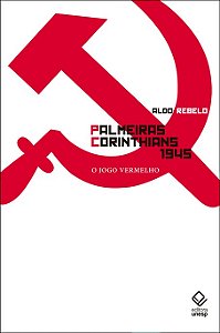 Livro Palmeiras X Corinthians 1945: O jogo vermelho
