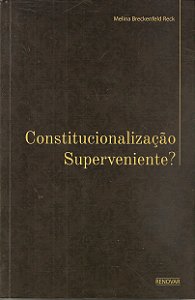 Livro Constitucionalização superveniente?