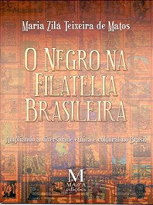 Livro O Negro Na Filatelia Brasileira