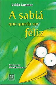 Livro A sabiá que queria ser feliz