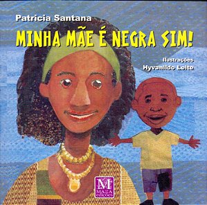Livro Minha Mãe É Negra Sim!