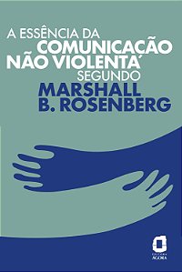 Livro A Essência Da Comunicação Não Violenta Segundo Mars...