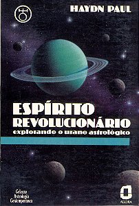Livro Espírito Revolucionário - Explorando O Urano Astrol...