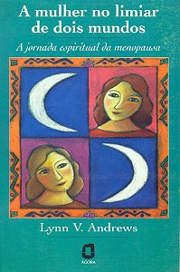Livro A mulher no limiar de dois mundos: a jornada espiri...