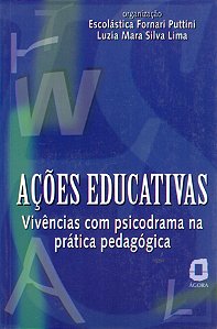 Livro Ações educativas: vivências com psicodrama na práti...
