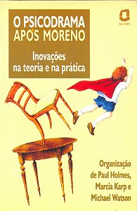 Livro O Psicodrama Após Moreno - Inovações Na Teoria E Na...