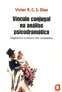 Livro Vínculo conjugal na análise psicodramática: diagnós...