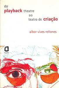 DO PLAYBACK THEATRE AO TEATRO DE CRIAÇÃO