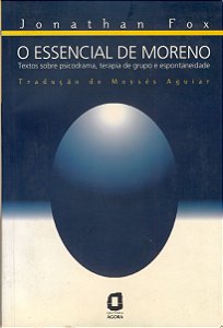 Livro O Essencial De Moreno - Textos S/Psicodrama, Terapi...