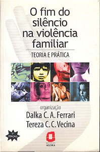 Livro O fim do silêncio na violência familiar: teoria e p...