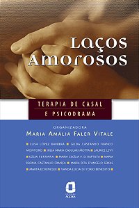 Livro Laços Amorosos: Terapia De Casal E Psicodrama