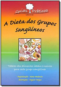 Livro Mapa - A dieta dos grupos sanguíneos: Tabelas dos a...