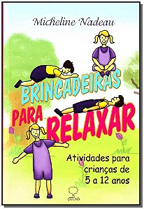 Livro Brincadeiras para relaxar: Atividades para crianças...