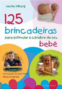 Livro 125 brincadeiras para estimular o cérebro do seu be...