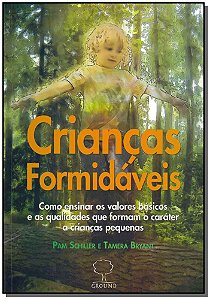 Livro Crianças formidáveis: Como ensinar os valores básic...