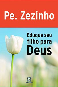 Livro Eduque Seu Filho Para Deus