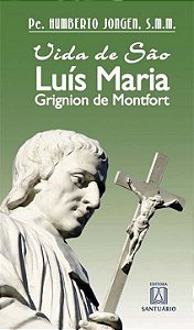 Livro Vida De São Luís Maria Grigio De Monfort
