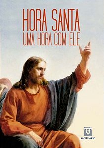Livro Hora Santa - Uma Hora Com Ele