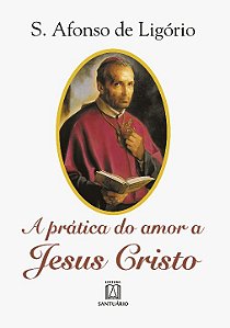 Livro A Prática Do Amor A Jesus Cristo