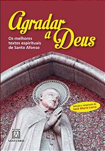 Livro Agradar A Deus - Os Melhores Textos Espirituais De ...