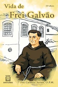 Livro Vida De Frei Galvão - "O Frade Menor Que São Paulo ...