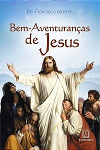 Livro Bem-Aventuranças De Jesus - No Evangelho De Mateus