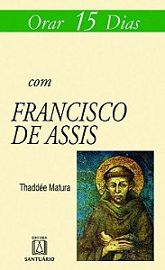 Livro Orar 15 Dias Com Francisco De Assis