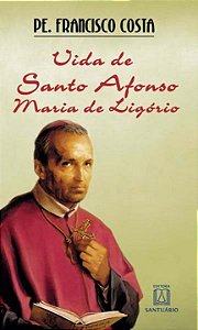 Livro Vida De Santo Afonso Maria De Lagorio - De Advogado...