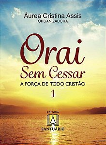 Livro Orai Sem Cessar 1 - A Força De Todo Cristão