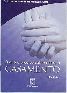Livro O Que É Preciso Saber Sobre O Casamento