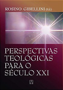 Livro Perspectivas Teológicas Para O Século Xxi