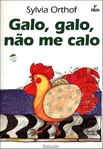 Livro Galo, Galo, Não Me Calo