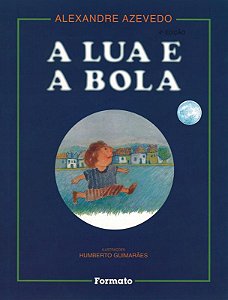 Livro A Lua E A Bola
