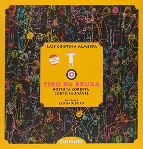 Livro O Tiro Da Bruxa - Postura Correta, Corpo Saudável