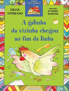Livro A Galinha Da Vizinha Chegou Ao Fim Da Linha