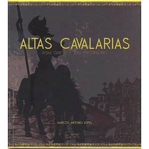 Livro Altas Cavalarias - Dom Quixote E Seus Precursores - 1