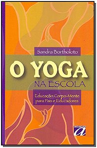 Livro O Yoga Na Escola - (Aquariana)
