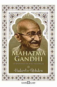 Livro Mahatma Gandhi: O apóstolo da não violência (Volume...