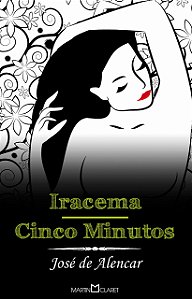 Livro Iracema: Cinco minutos (Volume 6)