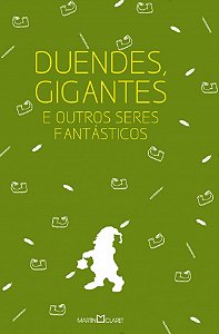 Livro Duendes, gigantes e outros seres fantásticos