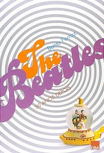 Livro The Beatles: 50 Anos