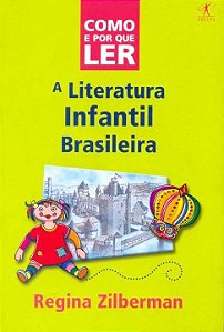 Livro Como e por que ler a literatura infantil brasileira