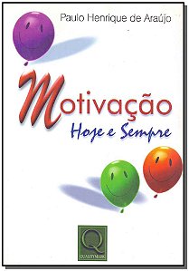 Livro Motivação - Hoje E Sempre