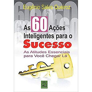Livro 60 Acoes Inteligentes Para O Sucesso As Atitudes Es...