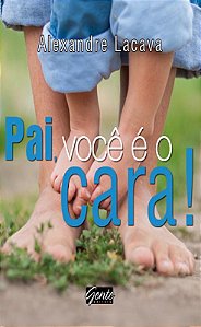 Livro Pai, você é o cara!