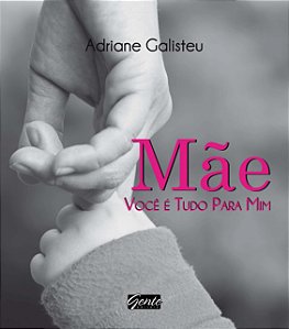 Livro Mae, Voce E Tudo Para Mim