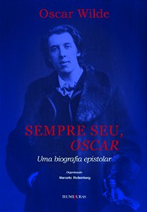 Livro Sempre Seu, Oscar - Uma Biografia Epistolar